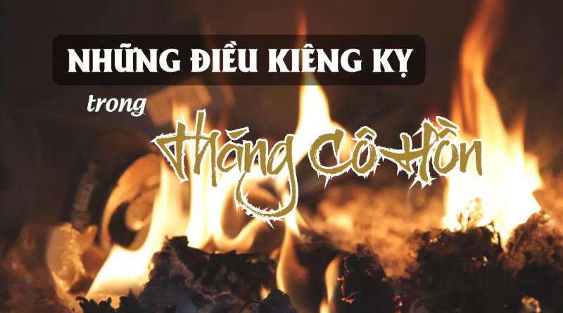 Những điều kiêng kỵ cần tránh cho trẻ nhỏ vào tháng cô hồn.