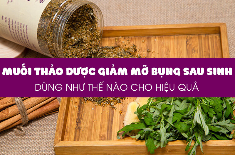muoi-thao-duoc-giam-mo-bung-sau-sinh-thanh-phan-cach-dung-3.jpg